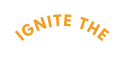 Ignite the